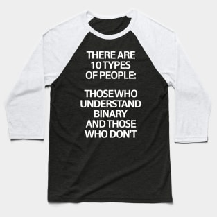 Ten Types of People...Those Who Understand Binary Baseball T-Shirt